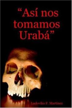 Paperback As Nos Tomamos Urab [Spanish] Book