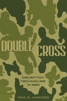 Hardcover Double Cross: Deception Techniques in War Book