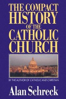 Paperback The Compact History of the Catholic Church Book