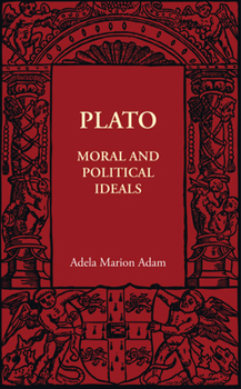 Paperback Plato: Moral and Political Ideals Book