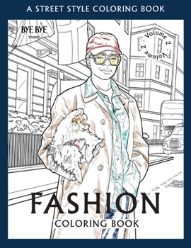 Paperback FASHION COLORING BOOK - Vol.2: A Street-Style Coloring Book for fashion lovers Book