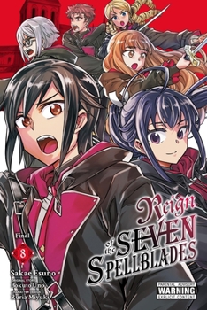 Paperback Reign of the Seven Spellblades, Vol. 8 (Manga) Book