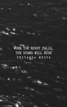 Paperback When the Night Falls, the Stars Will Rise Book