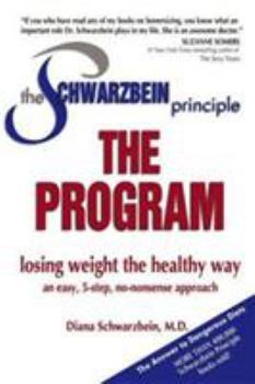 Paperback Schwarzbein Principle, the Program: Losing Weight the Healthy Way Book