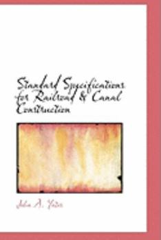 Paperback Standard Specifications for Railroad a Canal Construction Book
