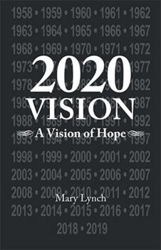 Paperback 2020 Vision: A Vision of Hope Book