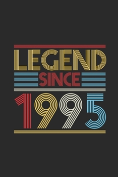 Legend Since 1995: Dotted Bullet Notebook (6" x 9" - 120 pages) ~ Birthday Themed Notebook for Daily Journal, Diary, and Gift