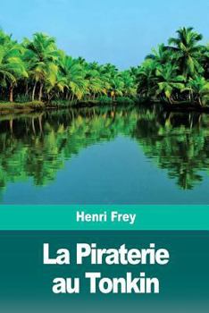 Paperback La Piraterie au Tonkin [French] Book