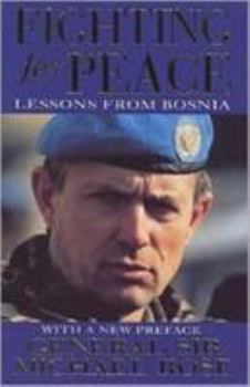 Paperback Fighting for Peace: Lessons from Bosnia Book