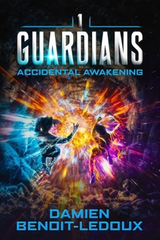 Accidental Awakening - Book #1 of the Guardians