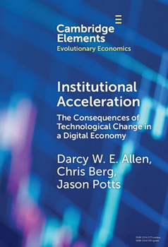 Hardcover Institutional Acceleration: The Consequences of Technological Change in a Digital Economy Book