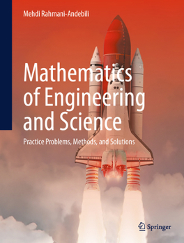 Hardcover Mathematics of Engineering and Science: Practice Problems, Methods, and Solutions Book