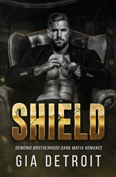 Paperback Shield: A Demonio Brotherhood Dark Mafia Romance Book