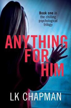 Anything for Him - Book #1 of the No Escape