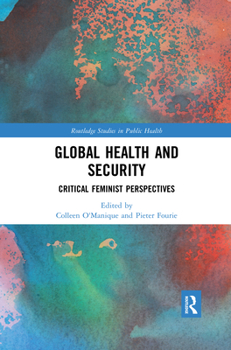 Paperback Global Health and Security: Critical Feminist Perspectives Book