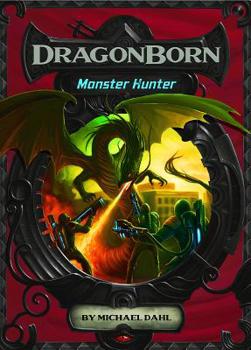 Monster Hunter - Book #1 of the Dragonblood