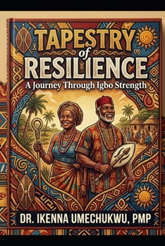 Paperback Tapestry of Resilience: A Journey Through Igbo Strength Book