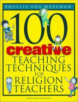 Paperback 100 Creative Teaching Techniques for Religion Teachers Book