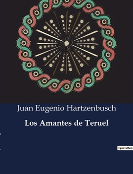 Paperback Los Amantes de Teruel [Spanish] Book