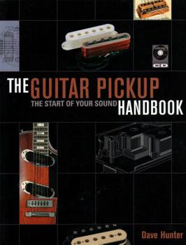 Paperback The Guitar Pick-Up Handbook: The Start of Your Sound [With CD (Audio)] Book