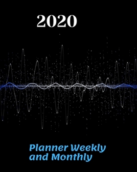 Planner Weekly and Monthly 2020: Weekly & Monthly Planner Jan 1, 2020 to Dec 31, 2020:  (2020 Pretty Simple Planners)