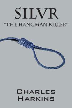 Paperback Silvr: The Hangman Killer Book