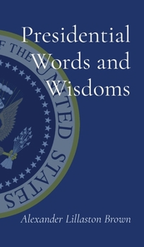 Hardcover Presidential Words and Wisdoms Book