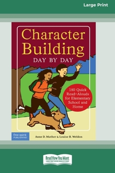 Paperback Character Building Day by Day: : 180 Quick Read-Alouds for Elementary School and Home [Standard Large Print 16 Pt Edition] [Large Print] Book