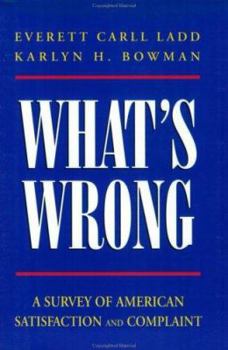 Paperback What's Wrong?: A Survey of American Satisfaction and Complaint Book