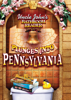 Paperback Uncle John's Bathroom Reader Plunges Into Pennsylvania Book