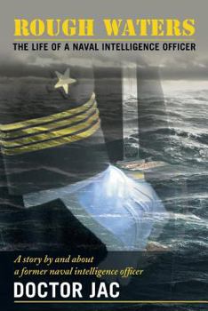 Paperback Rough Waters: The Life of a Naval Intelligence Officer Book