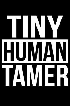 Paperback Tiny Human Tamer Book