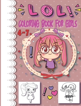 Paperback lol coloring book for girls 4-7: inspirational coloring book for kids and girls Book