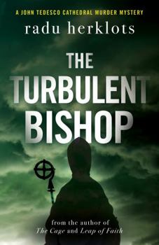 Paperback The Turbulent Bishop: A John Tedesco Cathedral Murder Mystery Book