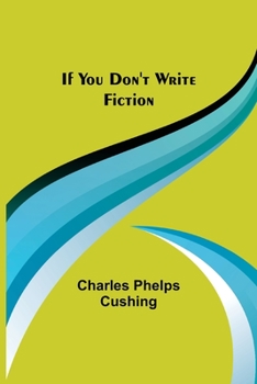 Paperback If You Don't Write Fiction Book