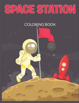 Paperback Space Station Coloring Book: Adult Coloring Book for Stress Book