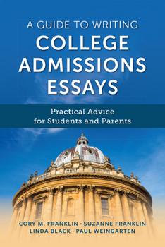 Hardcover A Guide to Writing College Admissions Essays: Practical Advice for Students and Parents Book