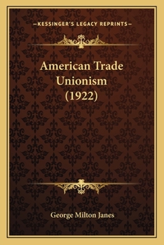 Paperback American Trade Unionism (1922) Book