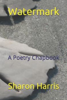 Paperback Watermark: A Poetry Chapbook Book