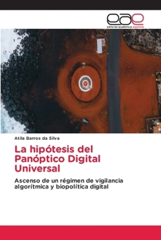 Paperback La hipótesis del Panóptico Digital Universal [Spanish] Book