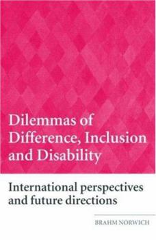 Paperback Dilemmas of Difference, Inclusion and Disability: International Perspectives and Future Directions Book