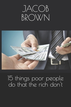 Paperback 15 things poor people do that the rich don't Book