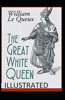 The Great White Queen Illustrated