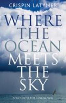 Paperback Where the Ocean Meets the Sky: Solo Into the Unknown Book