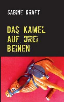 Paperback Das Kamel auf drei Beinen: Kriminalroman [German] Book