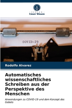 Paperback Automatisches wissenschaftliches Schreiben aus der Perspektive des Menschen [German] Book