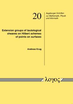 Paperback Extension Groups of Tautological Sheaves on Hilbert Schemes of Points on Surfaces Book