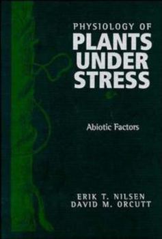 Hardcover The Physiology of Plants Under Stress, Abiotic Factors Book