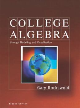Hardcover College Algebra Through Modeling and Visualization Book