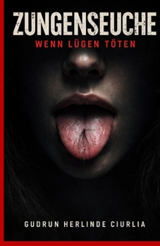 Paperback Zungenseuche: Wenn Lügen töten [German] Book